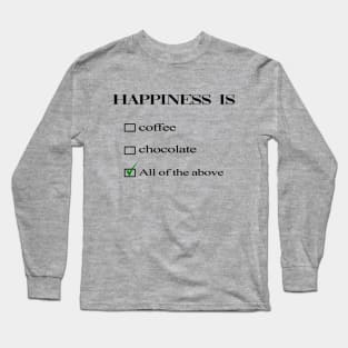 happiness is coffee&chocolate Long Sleeve T-Shirt